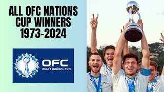 All OFC Nations Cup Winners 19732024 [upl. by Aeslehc884]