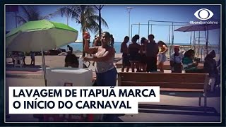 Lavagem de Itapuã marca o início do carnaval na Bahia  Bora Brasil [upl. by Axel546]