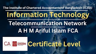 CL ITClass 2 Telecommunication Network A H M Ariful Islam FCA [upl. by Blinni]