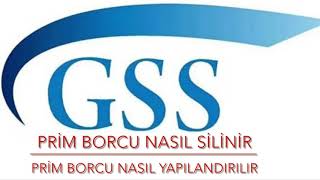 GSS PRİM BORCU SİLME  GSS YAPILANDIRMA  7256 SAYILI KANUN AVANTAJIYLA 30042021 SON GÜN KAÇIRMAquot [upl. by Angeli]