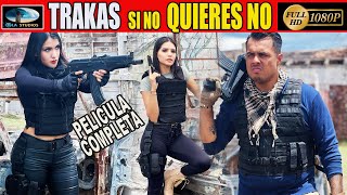 🎬 SI NO QUIERES NO  TRAKAS  Película Completa en español de NARCOS  OLA STUDIOS 🎥 [upl. by Islean]