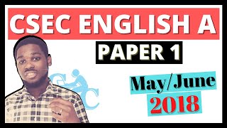 CSEC English A Paper 1 MayJune 2018  FULL PAPER  ANSWERS  EXPLANATIONS [upl. by Slorac]