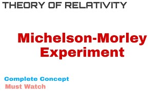 2 MichelsonMorley Experiment  Complete Concept and Derivation  Theory of Relativity [upl. by Sherline79]