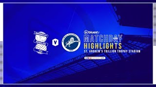 HIGHLIGHTS  Blues v Millwall [upl. by Tezzil]