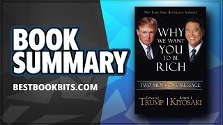 Why We Want You to Be Rich  Donald Trump and Robert Kiyosaki  Book Summary [upl. by Nyllewell674]