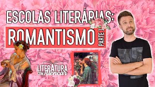 ROMANTISMO PARTE 1 Resumo do contexto histórico e características  Escolas Literárias [upl. by Iglesias]