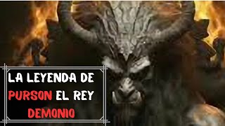 La Leyenda de Purson El Rey Demonio [upl. by Woodhead]