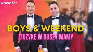 BOYS amp WEEKEND – Muzykę w duszy mamy Disco Polo 2022 HIT [upl. by Sherborn]