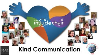 Kind Communication  The Include Choir [upl. by Rie5]