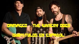 Subtítulos en español Damaged  The Winery Dogs [upl. by Heffron]