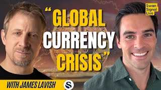 Global Currency Crisis amp Bitcoin with James Lavish  EP 155 [upl. by Nrek]