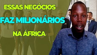 4 Negócios Milionários na ÁFRICA ǀ Negócios que Fazem Milionários na África [upl. by Malsi]