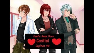 Fanfic Amor Doce  De repente é amor Capítulo 48  Castiel [upl. by Atillertse]