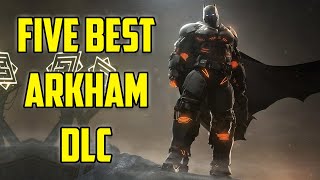 5 Best DLC in the Batman Arkham Series [upl. by Solberg]