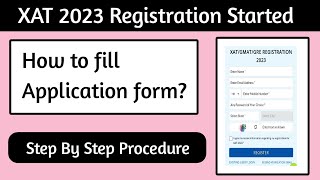 XAT 2023 Registration Started XAT 2023 form filling How to fill XAT 2023 Application form [upl. by Murry]