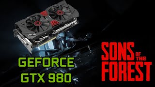 Sons Of The Forest on GTX 980 [upl. by Premer]