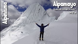 Alpinisme  Alpamayo 5947 m  la plus belle montagne du monde [upl. by As]