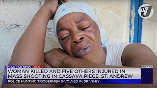 Woman Killed and 5 Others Injured in Shoothing in Cassava Piece St Andrew  TVJ News [upl. by Attelliw]