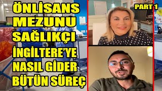 ÖNLİSANS SAĞLIK PERSONELİ İNGİLTEREYE SAĞLIKÇI OLARAK NASIL GİDER VE SÜREÇ NASIL İŞLER PART 1 [upl. by Franni]