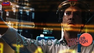 Replicas Trailer 2 Reaction [upl. by Orvas]