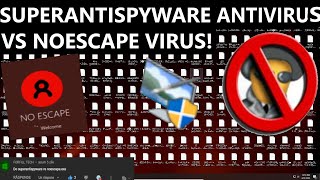 SuperAntiSpyware Antivirus VS NoEscape Virus [upl. by Enohs265]