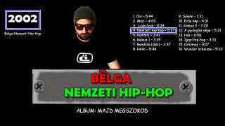 DALSZÖVEG VIDEÓK  BELGA NEMZETI HIP HOP [upl. by Enilreug595]