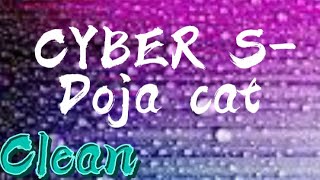 Doja Cat  Cyber S CleanLyrics [upl. by Payton]