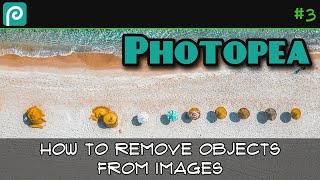 Removing Objects From Images in Photopea Tutorial [upl. by Nomled475]