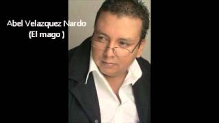 Abel Velasquez quotel mago quot  Canción pequeña [upl. by Spanos]