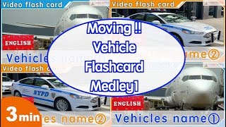 Vehicle Flashcard Medley 1 Vocabulary for Baby and Toddlers Educational Video in English [upl. by Ettevy]