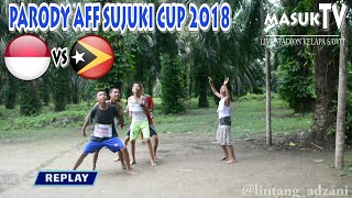 Parodi Indonesia vs Timor Leste  AFF 2018 [upl. by Gamali646]