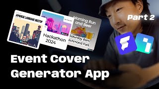 Flutterflow x ideatexyz event cover image generator app tutorial part 2 [upl. by Yi]