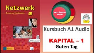 Netzwerk Kursbuch  A1 Audio II KAPITEL– 1 II Guten Tag [upl. by Pitzer]