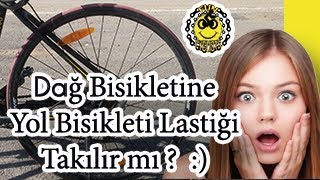 Dağ Bisikletine Yol Bisikleti Lastiği Takılır mı  Taktık Test Ettik [upl. by Anglo]