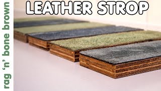 How To Make A Leather Strop  For Honing Your Cutting Edge [upl. by Chastity]