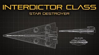 Star Wars Interdictor Class Star Destroyer  Ship Breakdown [upl. by Moyra]