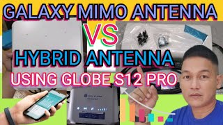 GALAXY MIMO ANTENNA VS HYBRID ANTENNA USING GLOBE AT HOME S12 PRO [upl. by Lenahc534]