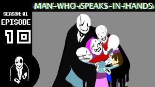 GASTERS FAMILY  Man Who Speaks in Hands  Episode 10 [upl. by Htebaile]