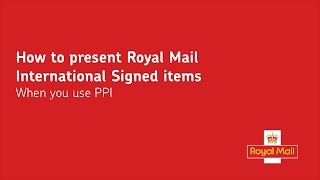 How to present Royal Mail International Signed items when you use PPI [upl. by Cochrane]