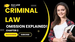 Criminal law  Chapter 2  Omission Explained  UNISA  LLB  LAW [upl. by Gula548]