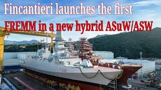 Fincantieri launches the first FREMM in a new hybrid ASuWASW configuration for Italian Navy [upl. by Ayalahs]