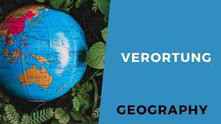 Verortung  Erdkunde Geographie AbiturWissen [upl. by Aroda]