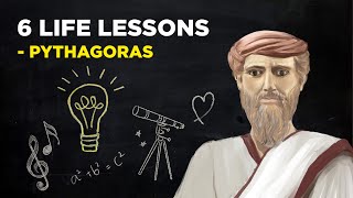 6 Life Lessons From Pythagoras Pythagoreanism [upl. by Eldwon859]