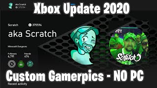 How to Upload Custom Gamerpic after new Xbox App Update 2020 NO PC REQUIRED [upl. by Adnawt592]