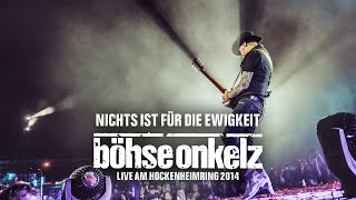 Böhse Onkelz  Nichts ist für die Ewigkeit Live am Hockenheimring 2014 [upl. by Allissa112]