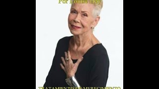 TRATAMIENTO DE MERECIMIENTO POR LOUISE HAY [upl. by Pauletta]