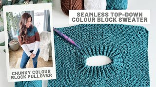 Chunky Colour Block Pullover Crochet Pattern  TopDown Raglan Sweater Seamless Construction [upl. by Yelsehc810]