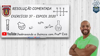 Resolução Comentada  Questão 37 EsPCEx 2020  Prof Eva  Química [upl. by Kcirdehs]