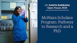 UCSB McNairs Scholars Program Pathway to Research and a PhD [upl. by Cassandry]