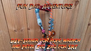 DIY Rope Wrench Tether for Petzl ZigZag SRT System [upl. by Ahsiled]